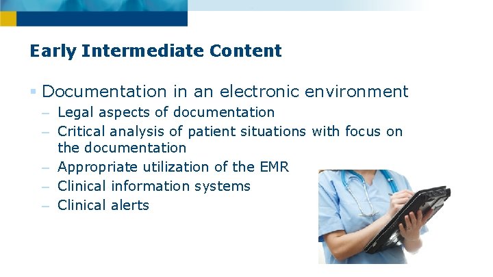 Early Intermediate Content § Documentation in an electronic environment – Legal aspects of documentation