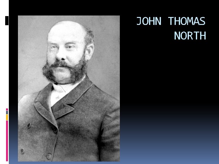 JOHN THOMAS NORTH 