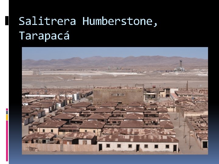 Salitrera Humberstone, Tarapacá 