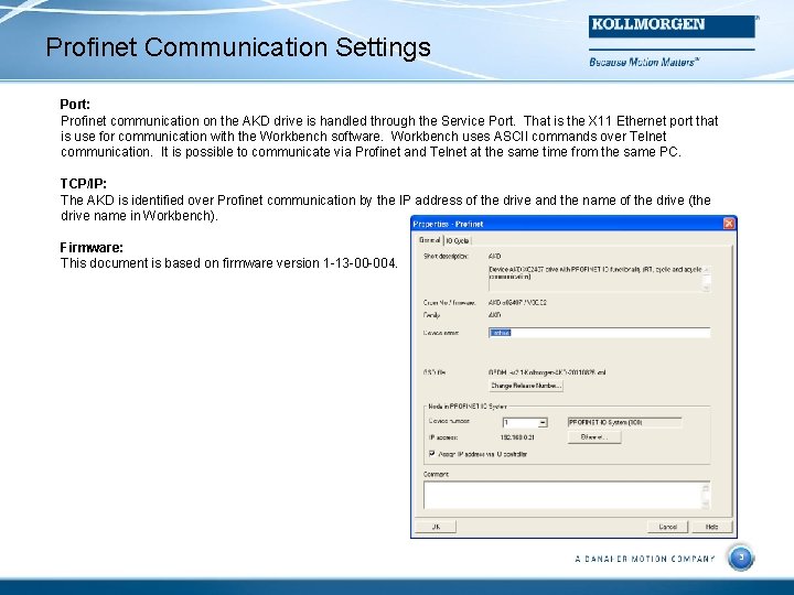 Profinet Communication Settings Port: Profinet communication on the AKD drive is handled through the