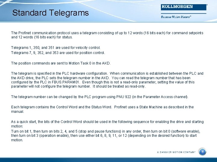 Standard Telegrams The Profinet communication protocol uses a telegram consisting of up to 12