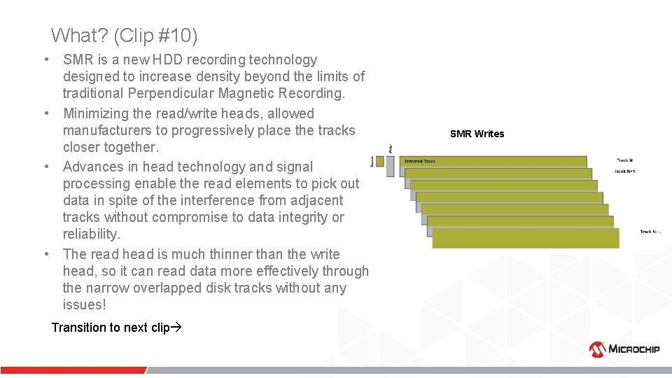 What? (Clip #10) • SMR is a new HDD recording technology designed to increase What? (Clip #10) • SMR is a new HDD recording technology designed to increase