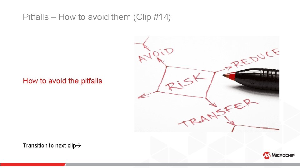 Pitfalls – How to avoid them (Clip #14) How to avoid the pitfalls Transition Pitfalls – How to avoid them (Clip #14) How to avoid the pitfalls Transition