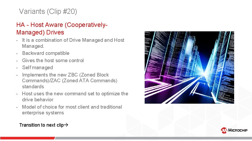 Variants (Clip #20) HA - Host Aware (Cooperatively. Managed) Drives • • It is Variants (Clip #20) HA - Host Aware (Cooperatively. Managed) Drives • • It is