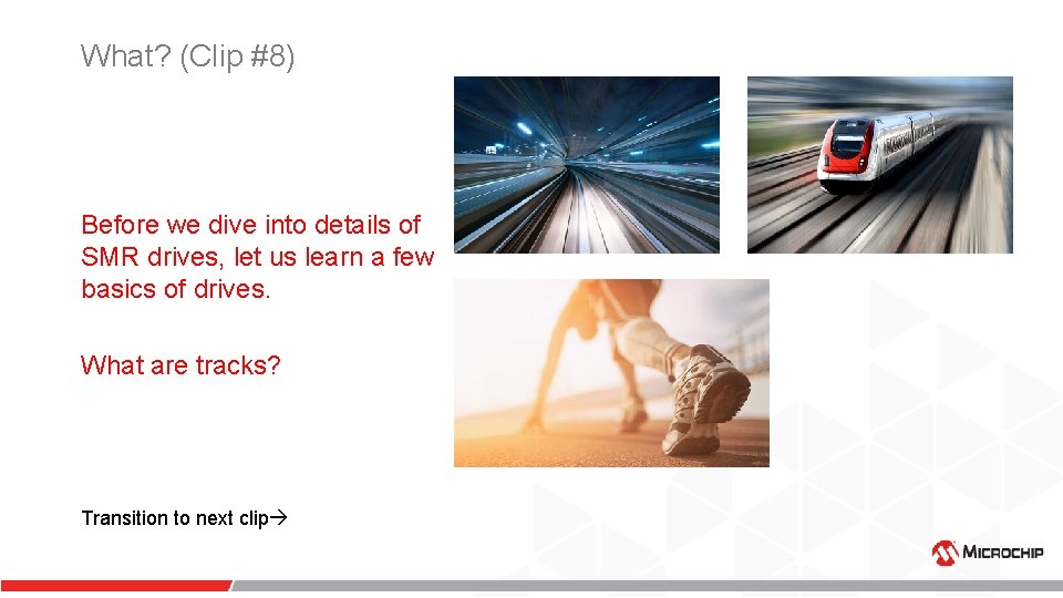 What? (Clip #8) Before we dive into details of SMR drives, let us learn What? (Clip #8) Before we dive into details of SMR drives, let us learn
