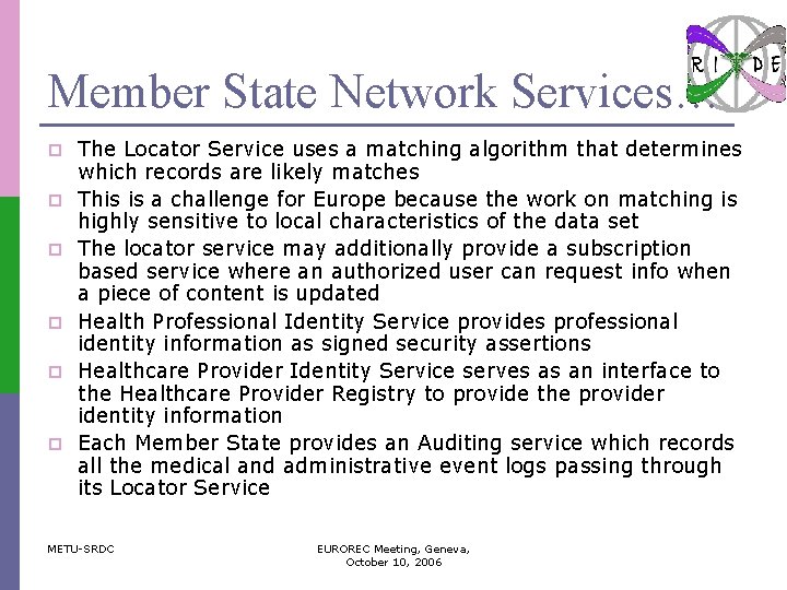 Member State Network Services… p p p The Locator Service uses a matching algorithm