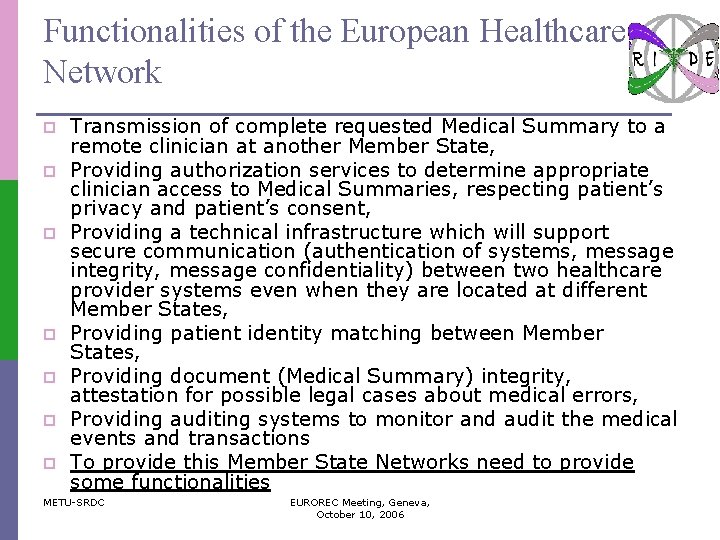 Functionalities of the European Healthcare Network p p p p Transmission of complete requested