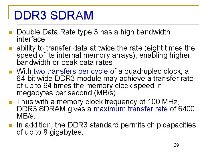 DDR 3 SDRAM n n n Double Data Rate type 3 has a high