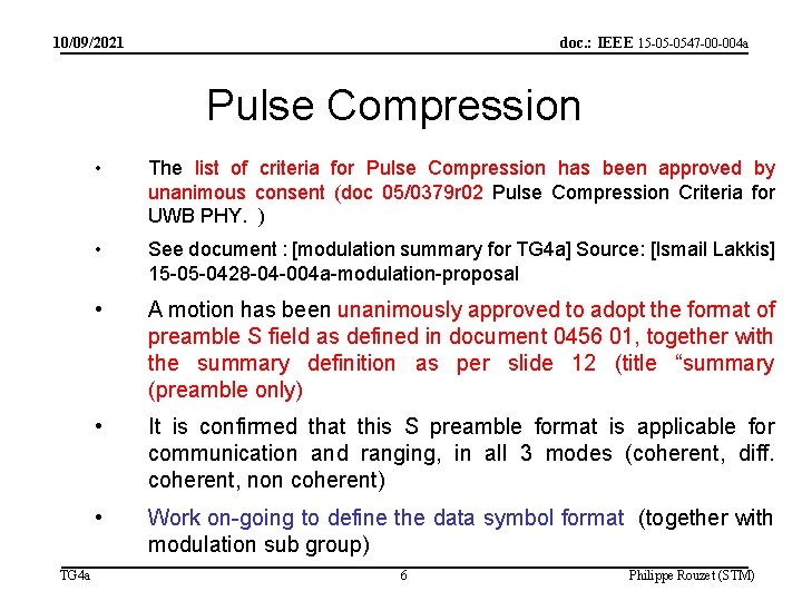 10/09/2021 doc. : IEEE 15 -05 -0547 -00 -004 a Pulse Compression TG 4