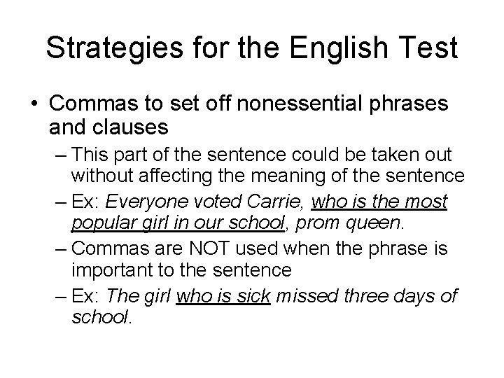 Strategies for the English Test • Commas to set off nonessential phrases and clauses Strategies for the English Test • Commas to set off nonessential phrases and clauses