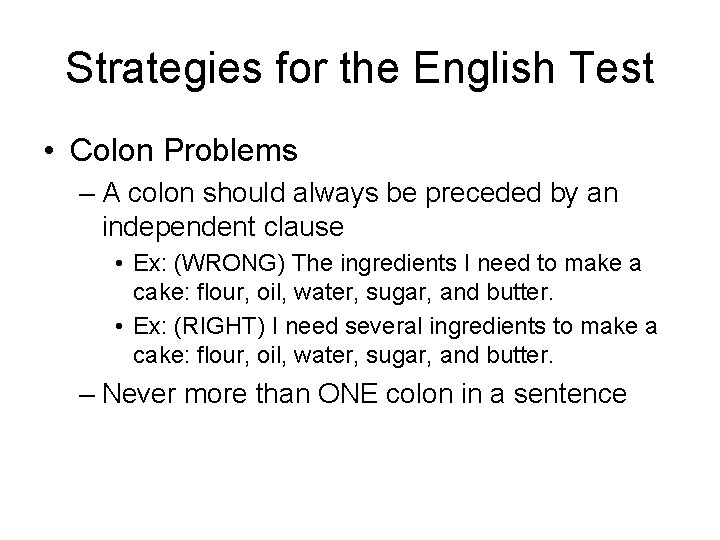 Strategies for the English Test • Colon Problems – A colon should always be Strategies for the English Test • Colon Problems – A colon should always be