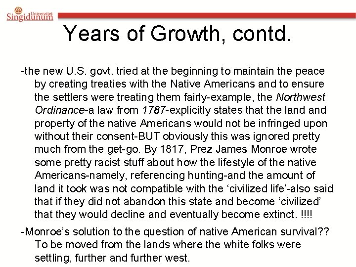 Years of Growth, contd. -the new U. S. govt. tried at the beginning to