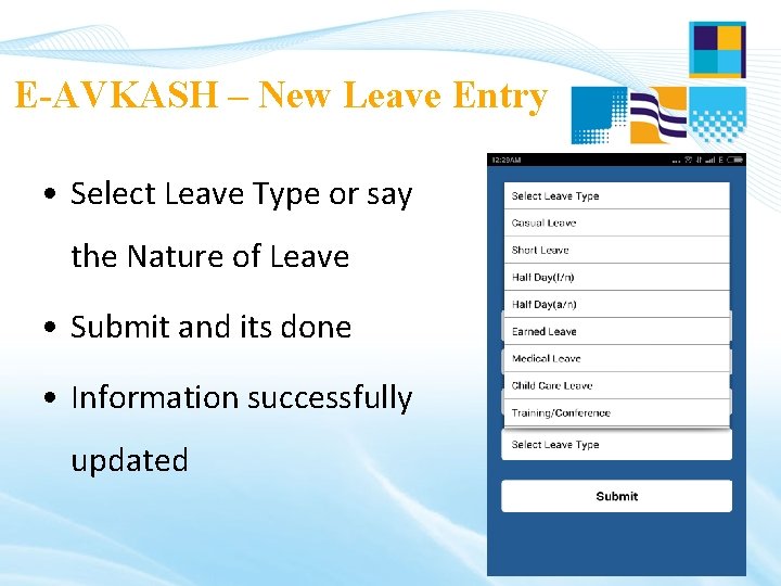 E-AVKASH – New Leave Entry • Select Leave Type or say the Nature of