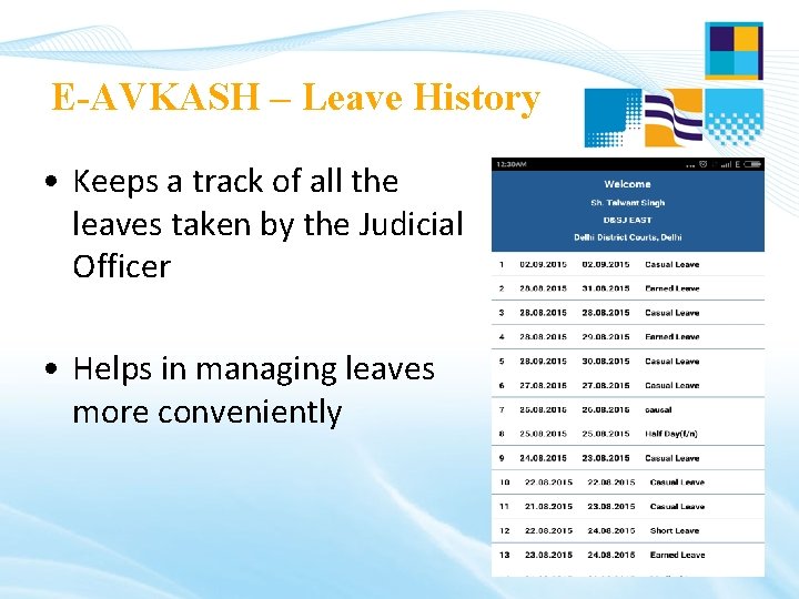 E-AVKASH – Leave History • Keeps a track of all the leaves taken by