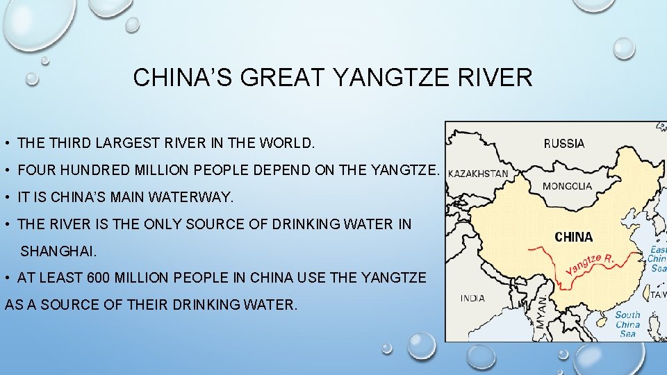 CHINA’S GREAT YANGTZE RIVER • THE THIRD LARGEST RIVER IN THE WORLD. • FOUR