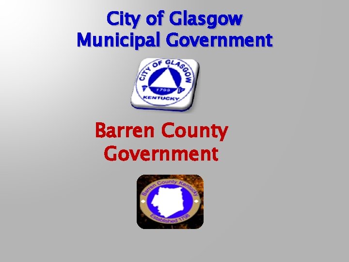 City of Glasgow Municipal Government Barren County Government 