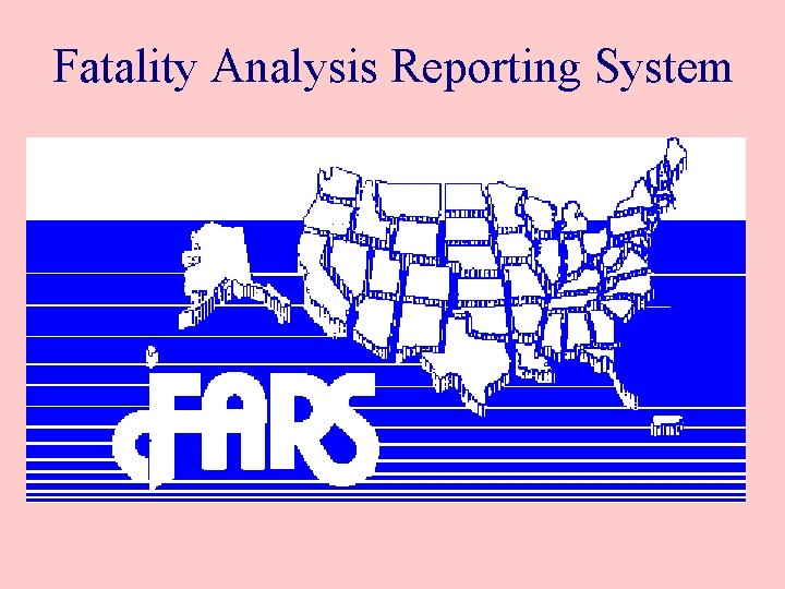 Fatality Analysis Reporting System 