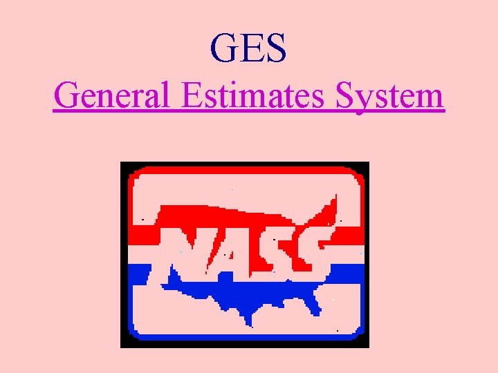 GES General Estimates System 