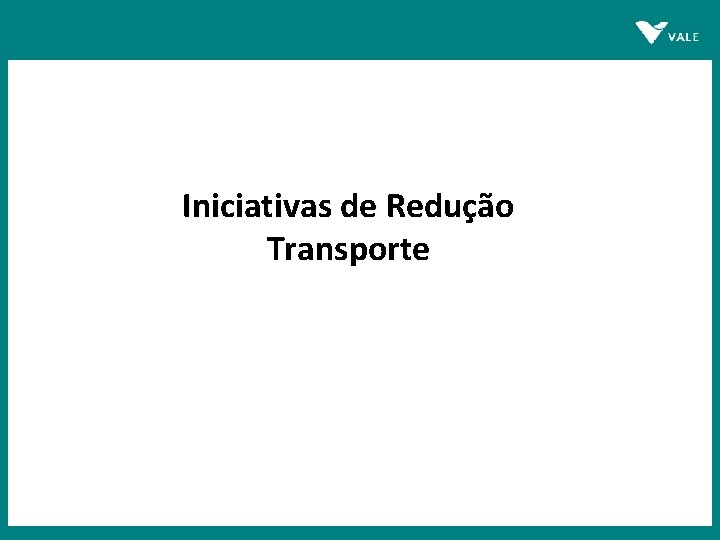 Iniciativas de Redução Transporte 