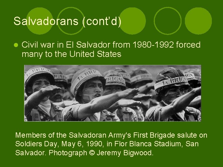 Salvadorans (cont’d) l Civil war in El Salvador from 1980 -1992 forced many to
