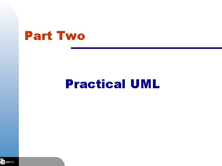 Part Two Practical UML 