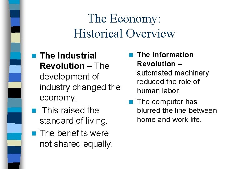 The Economy Historical Overview The economy the social