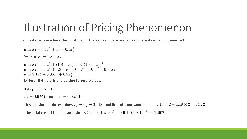 Illustration of Pricing Phenomenon Consider a case where the total cost of fuel consumption