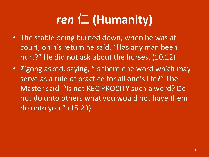 ren 仁 (Humanity) • The stable being burned down, when he was at court,