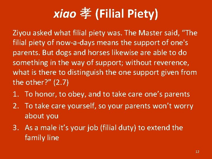 xiao 孝 (Filial Piety) Ziyou asked what filial piety was. The Master said, “The