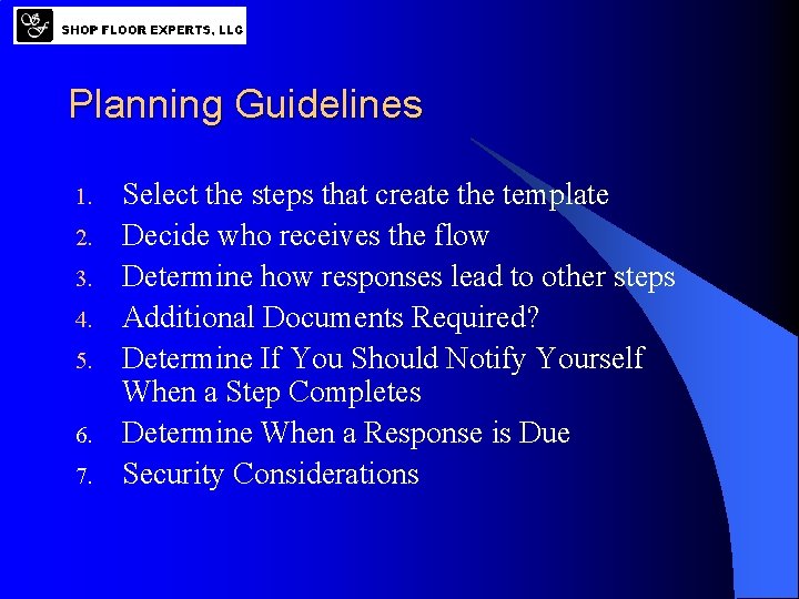 Planning Guidelines 1. 2. 3. 4. 5. 6. 7. Select the steps that create