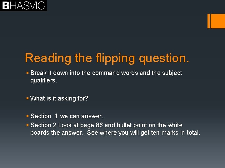 Reading the flipping question. § Break it down into the command words and the