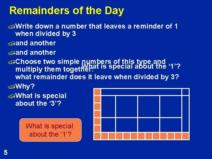 Remainders of the Day /Write down a number that leaves a reminder of 1