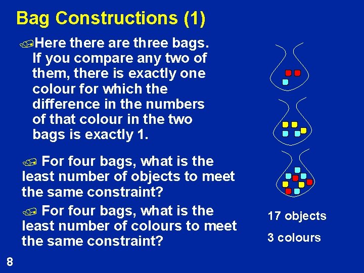 Bag Constructions (1) /Here there are three bags. If you compare any two of