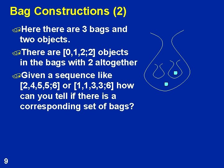 Bag Constructions (2) /Here there are 3 bags and two objects. /There are [0,