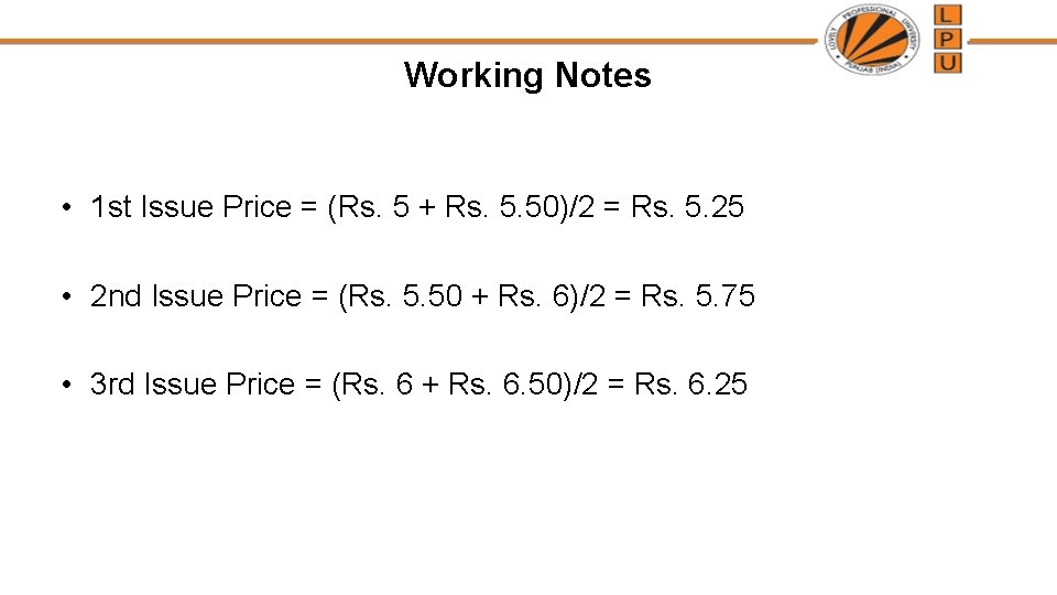 Working Notes • 1 st Issue Price = (Rs. 5 + Rs. 5. 50)/2