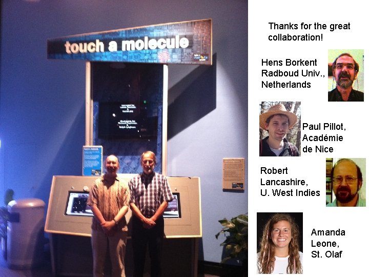 Thanks for the great collaboration! Hens Borkent Radboud Univ. , Netherlands Paul Pillot, Académie