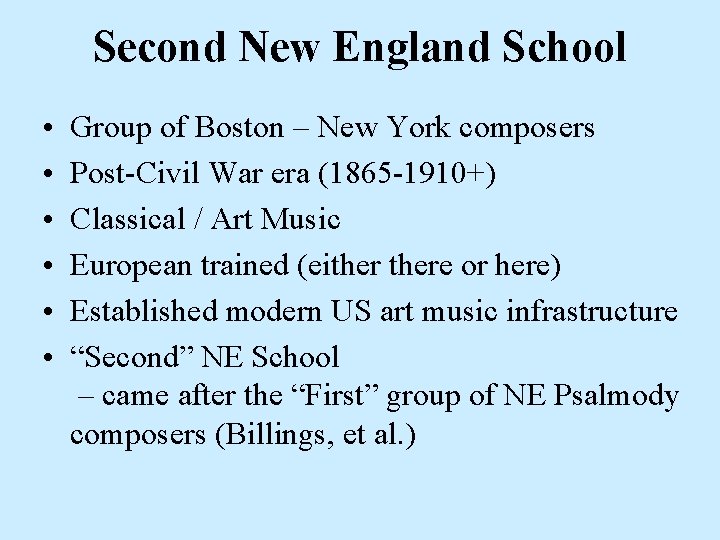 Second New England School • • • Group of Boston – New York composers