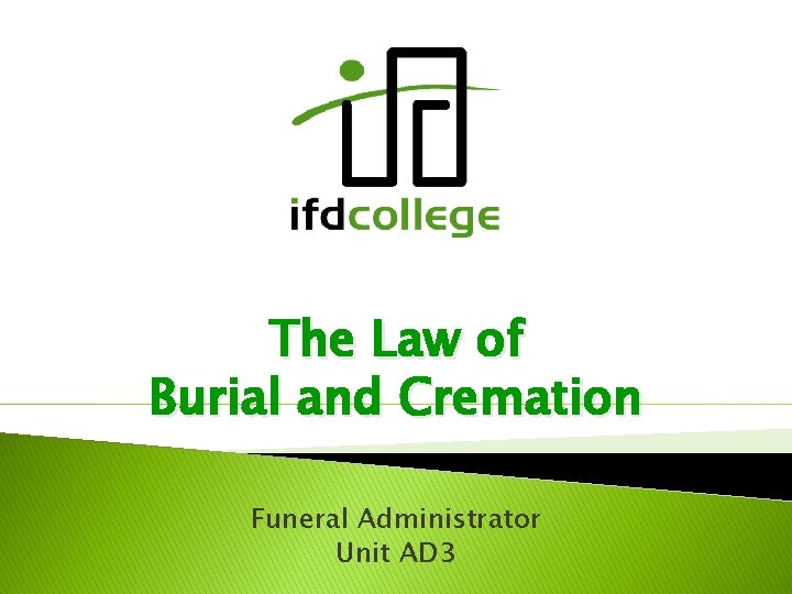 The Law of Burial and Cremation Funeral Administrator Unit AD 3 