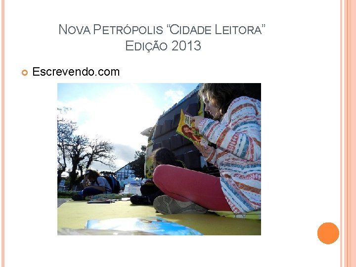 NOVA PETRÓPOLIS “CIDADE LEITORA” EDIÇÃO 2013 Escrevendo. com 