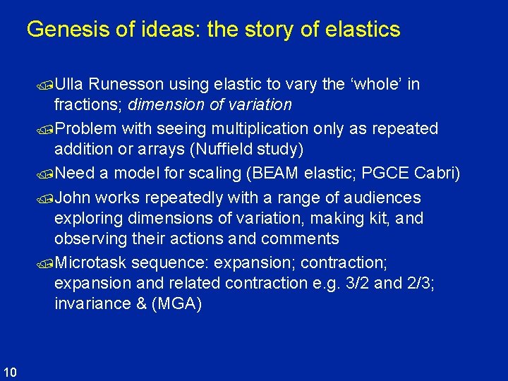 Genesis of ideas: the story of elastics /Ulla Runesson using elastic to vary the