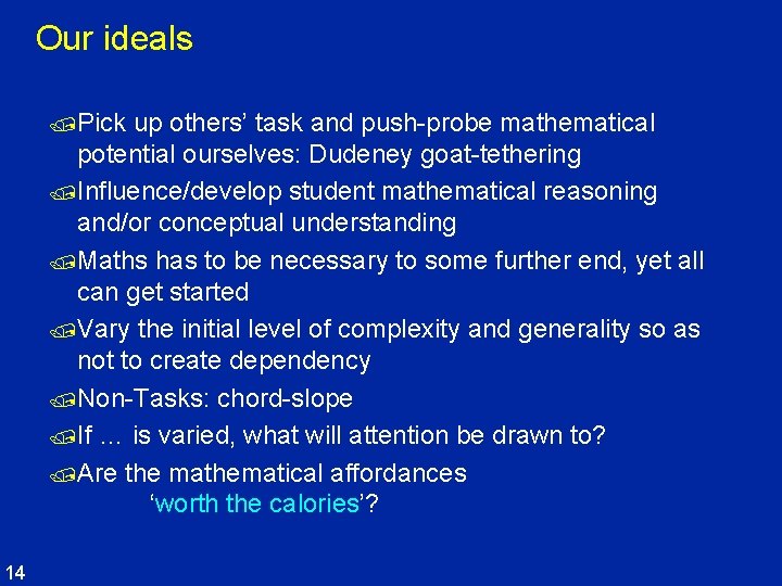 Our ideals /Pick up others’ task and push-probe mathematical potential ourselves: Dudeney goat-tethering /Influence/develop