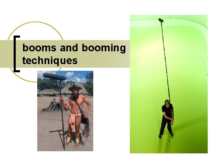 booms and booming techniques 