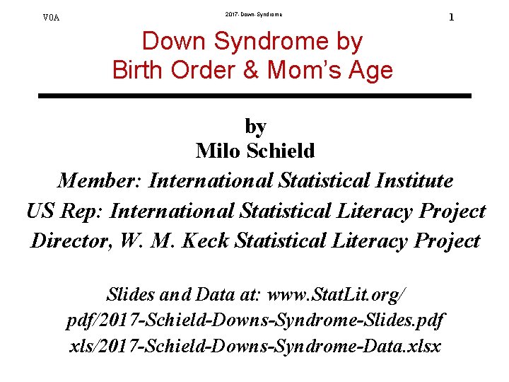 V 0 A 2017 -Down-Syndrome 1 Down Syndrome by Birth Order & Mom’s Age