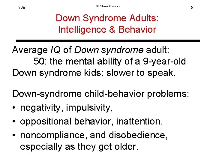 V 0 A 2017 -Down-Syndrome Down Syndrome Adults: Intelligence & Behavior Average IQ of