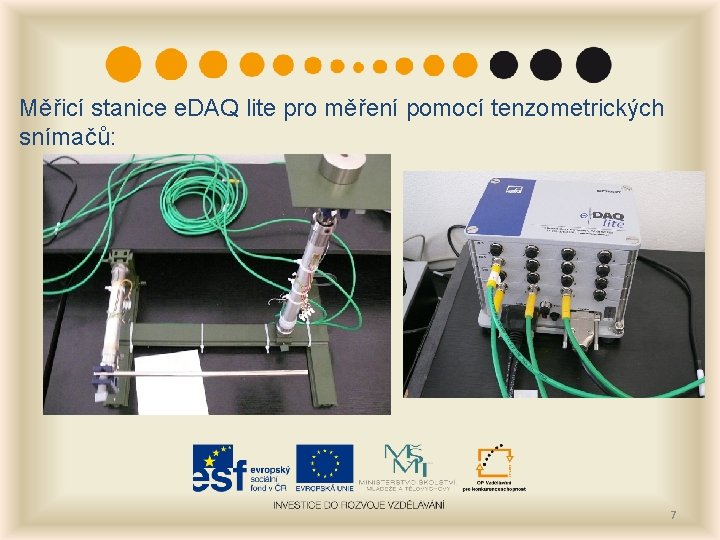 Měřicí stanice e. DAQ lite pro měření pomocí tenzometrických snímačů: 7 