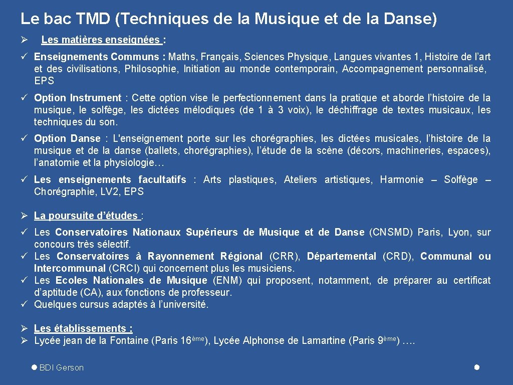 Le bac TMD (Techniques de la Musique et de la Danse) Ø Les matières