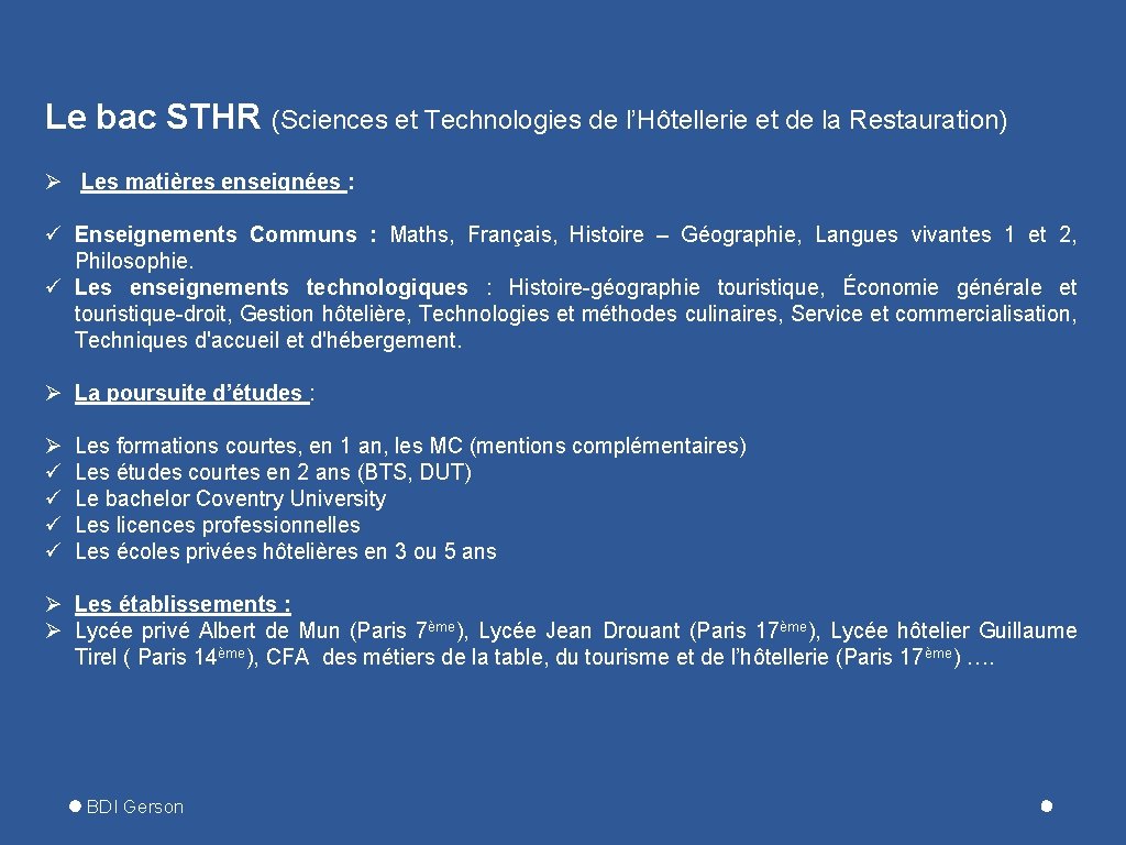 Le bac STHR (Sciences et Technologies de l’Hôtellerie et de la Restauration) Ø Les