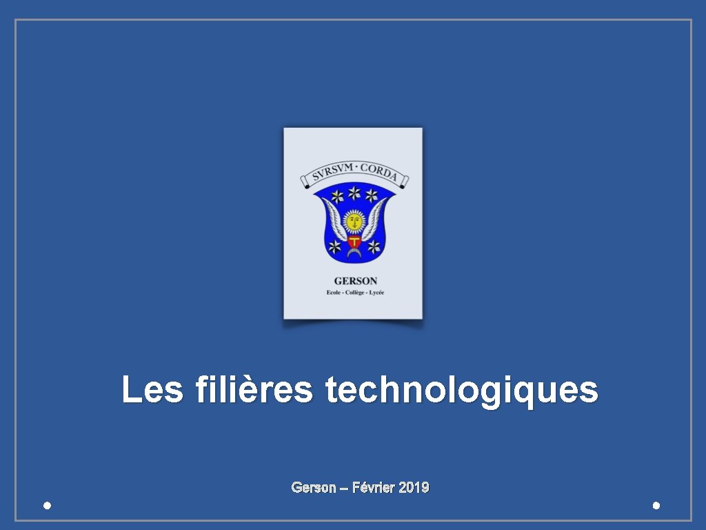 Les filières technologiques Gerson – Février 2019 