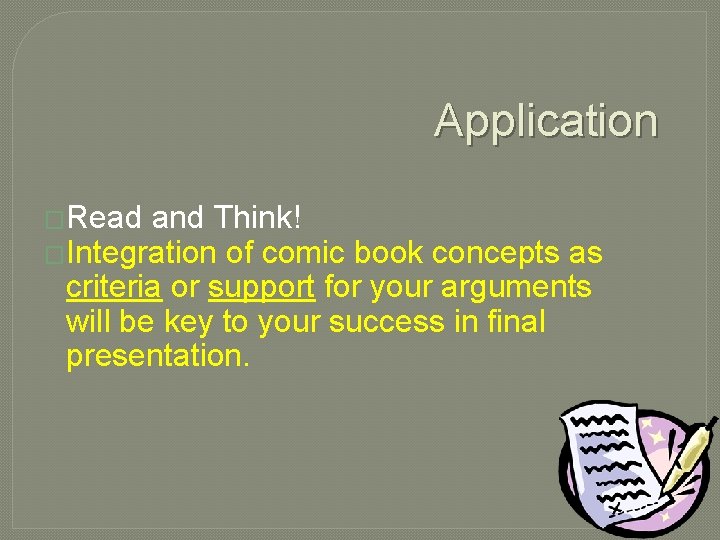 Application �Read and Think! �Integration of comic book concepts as criteria or support for