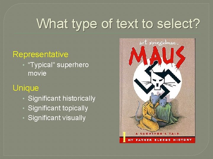 What type of text to select? Representative • “Typical” superhero movie Unique • Significant